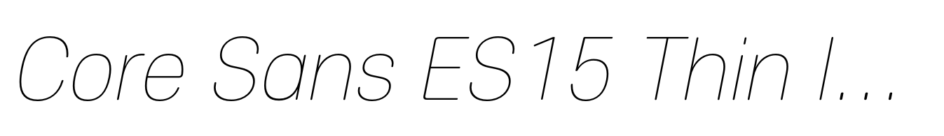 Core Sans ES15 Thin Italic